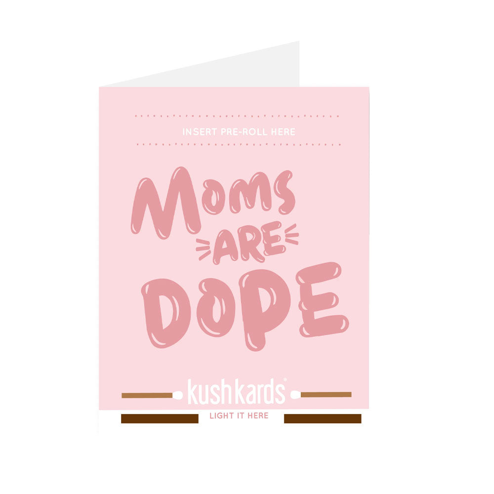 KUSHKARDS “JUST ADD A PRE-ROLL” GREETING CARD - MOMS ARE DOPE