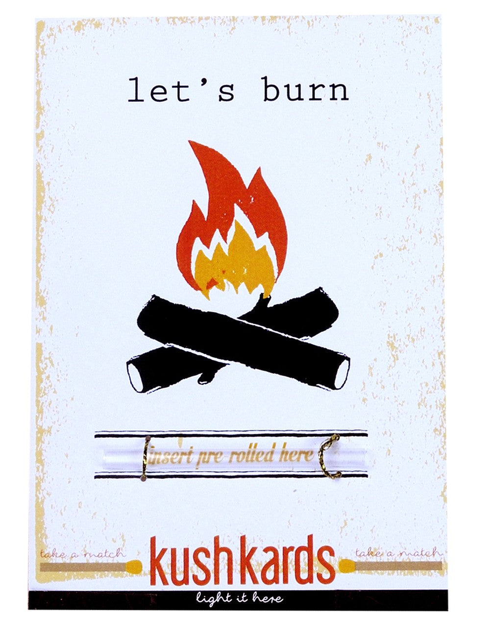 KUSHKARDS JUST ADD A PRE-ROLL GREETING CARD - LET'S BURN