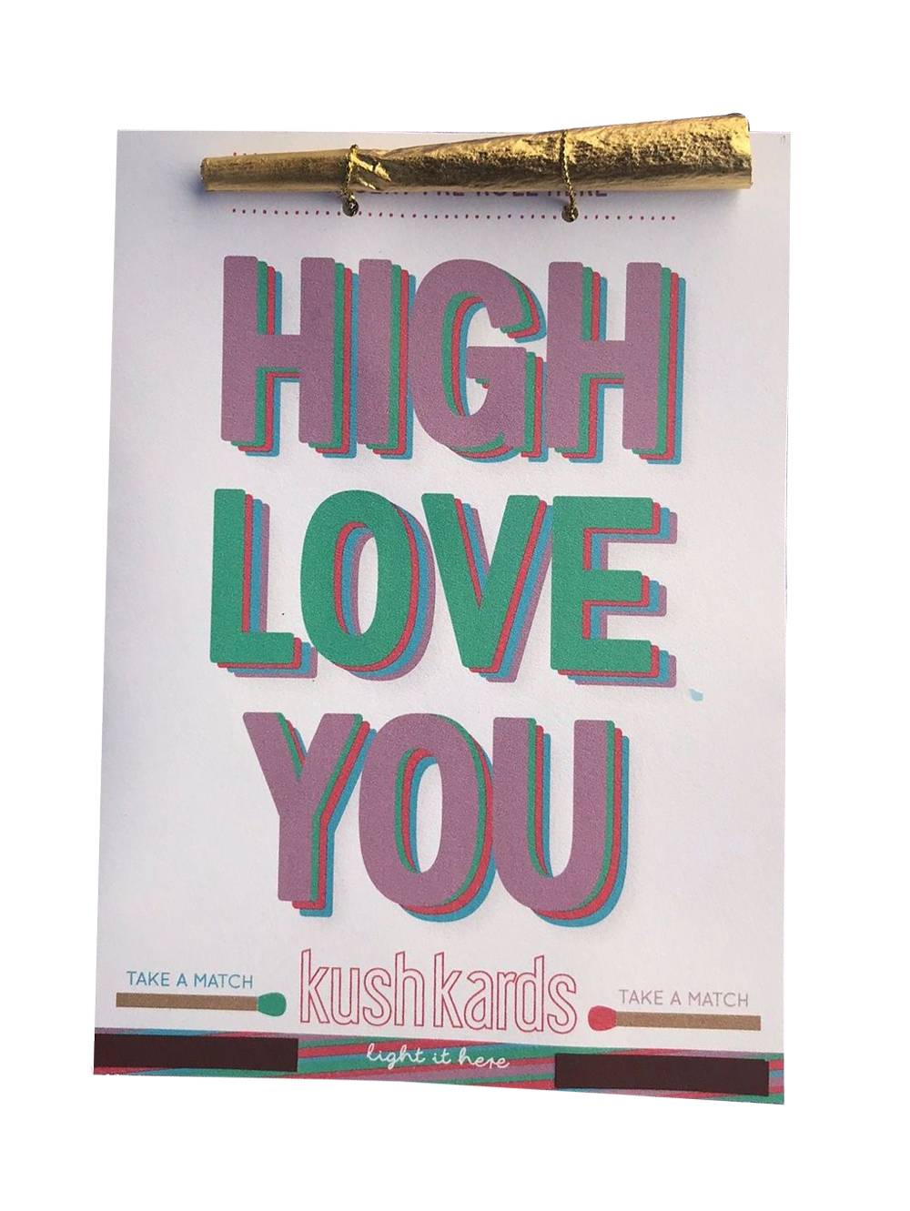 KUSHKARDS JUST ADD A PRE-ROLL GREETING CARD - HIGH LOVE YOU